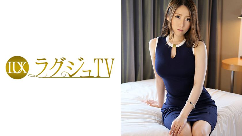 [259LUXU-055]望月宁々 31岁 受付嬢